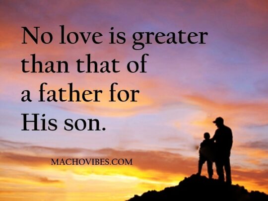 40 Deep And Simple Father Son Relationship Quotes – Macho Vibes